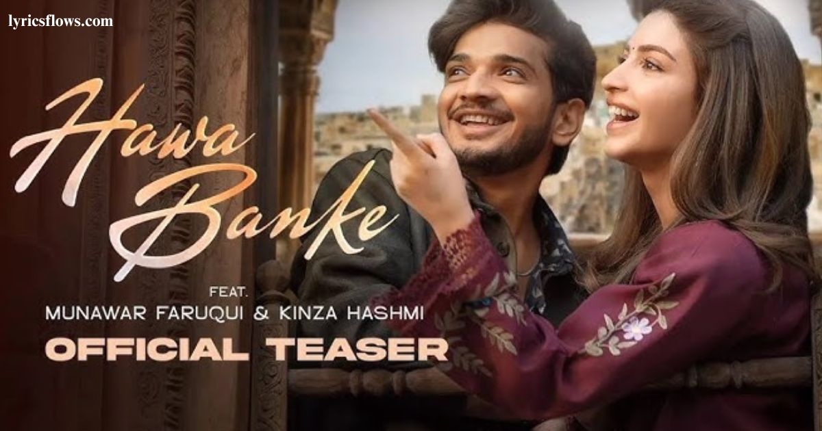 Hawa Banke Lyrics - Rito Riba, Neha Kakkar