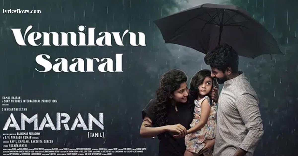 vennilavu-saaral-lyrics-from-amaran-kapil-kapilan