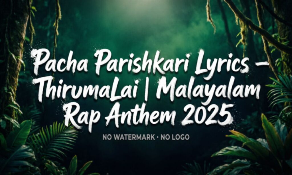 pacha-parishkari-lyrics-–-thirumalai-malayalam-rap-anthem-2026