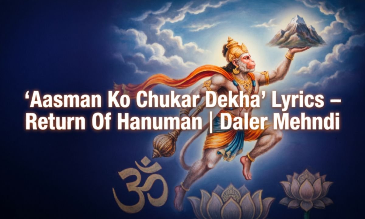 aasman-ko-chukar-dekha-lyrics-–-return-of-hanuman-daler-mehndi