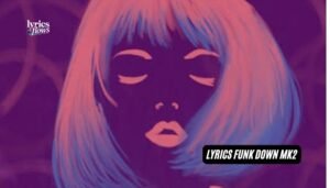 lyrics funk down mk2